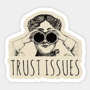 Trust Issues Sticker